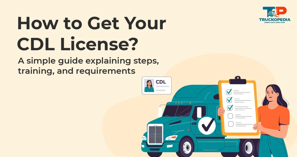 How to Get a Commercial Driver’s License (CDL)?
