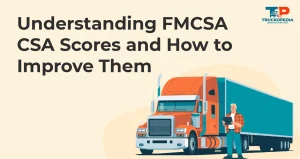 Understanding FMCSA CSA Scores and How to Improve Them