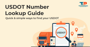 USDOT Number Lookup: How to Find your DOT?
