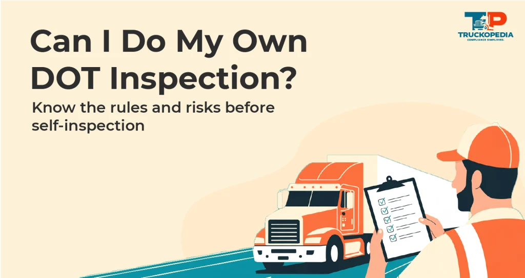 Can I Perform My Own Annual DOT Inspection?