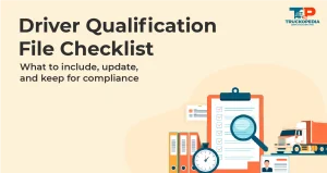 Driver Qualification File Checklist and Requirements