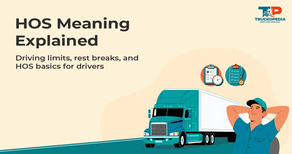 What is a HOS? – A Complete Guide on DOT Hours of Service