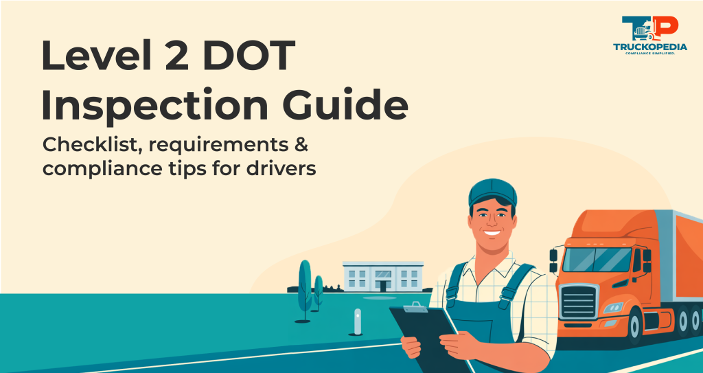 Level 2 DOT Inspection: Complete Checklist & Preparation Guide