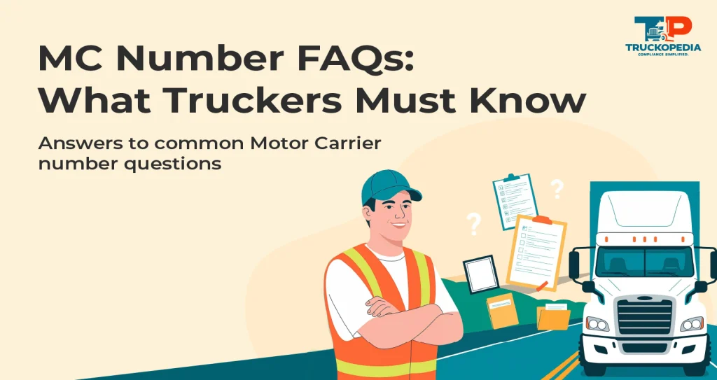 MC Number FAQs: Everything You Need to Know About Motor Carrier Authority