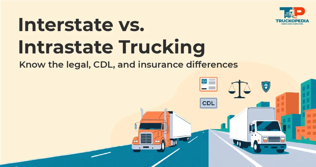 Interstate vs. Intrastate Trucking: Everything You Need to Know