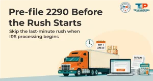 Pre-file 2290 Online: Avoid Delays & Get Your Schedule 1 Faster
