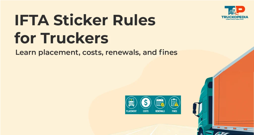 IFTA Stickers: Requirements, Placement, Cost, & Rules for Truckers